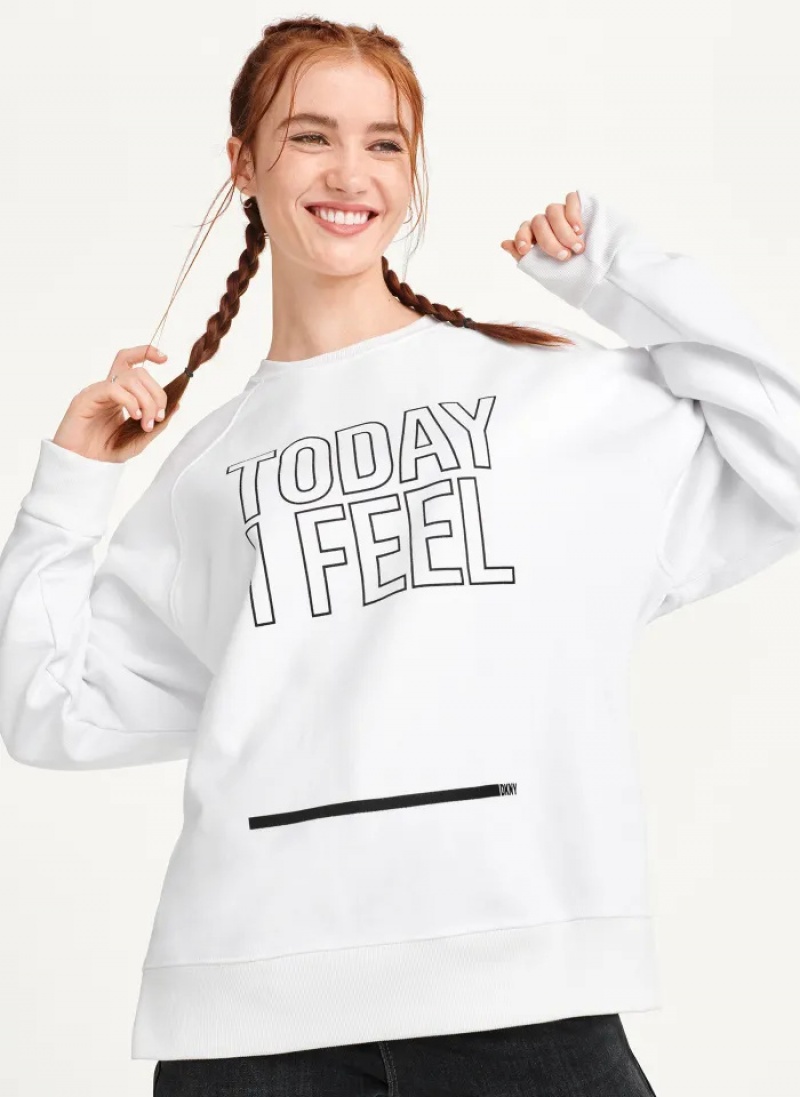 White Women\'s Dkny Today I Feel Sweatshirts | 094GBCSMT